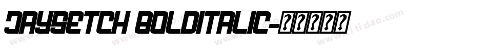 Jaysetch BoldItalic字体转换